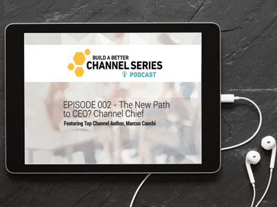 Podcast – The New Path to CEO? Channel Chief