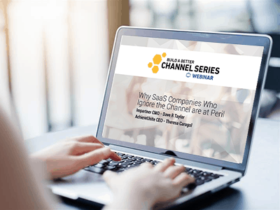 Webinar – Why SaaS Companies Who Ignore the Channel are at Peril