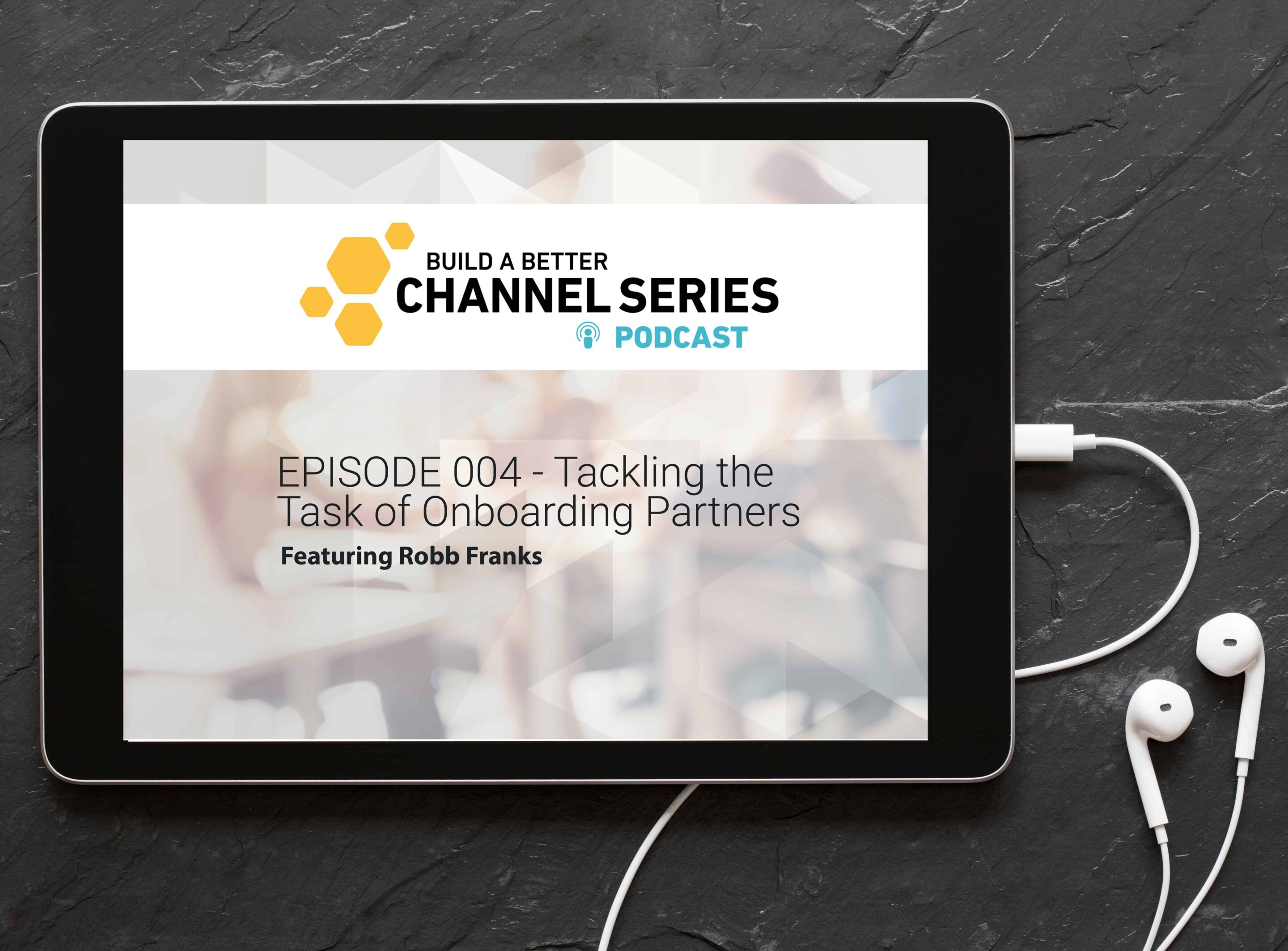 Podcast – Tackling the Task of Onboarding Partners