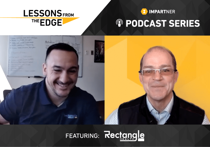 Podcast Ep. 007 – With the Help of Impartner, Rectangle Health is Poised to Transform Healthcare Payments and More