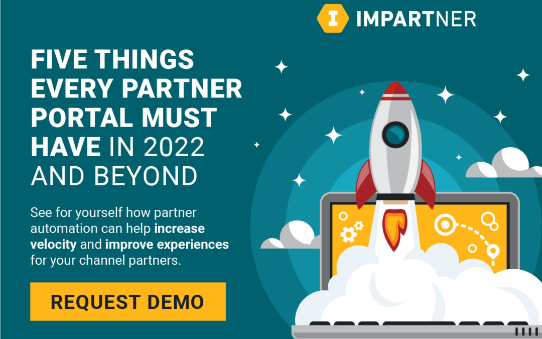Five Things Every Partner Portal Must Prioritize in 2022 and Beyond