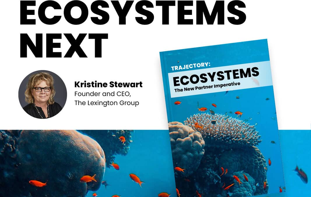 Trajectory: Ecosystems – The New Partner Imperative