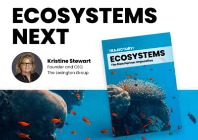 Trajectory: Ecosystems – The New Partner Imperative
