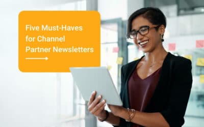 Five Things Every Channel Partner Newsletter Must Have