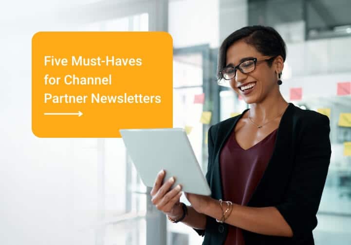 Five Things Every Channel Partner Newsletter Must Have