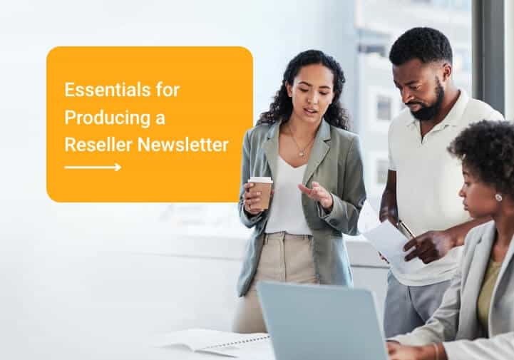 Essentials for Producing a Reseller Newsletter Thumbnail