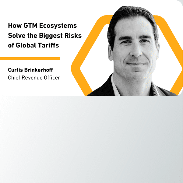 How GTM Ecosystems Solve the Biggest Risks of Global Tariffs